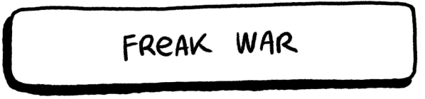 FREAK WAR